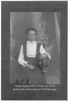 Susie Stone (1892–1935), m. Neil Knapp; mother of Claire Knapp and Lois (Paquin). This picture was taken just before her marriage; she was 18. She lived in…