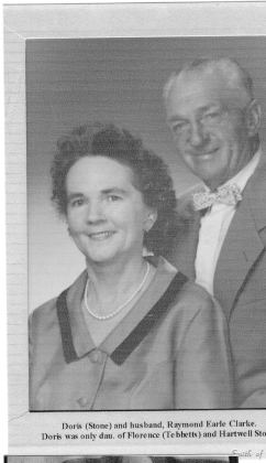 Doris (Stone) and husband, Raymond Earle Clarke. Doris was only dau. of Florence (Tebbetts) and Hartwell Stone.