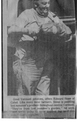Edward M. Stone. Newspaper clipping: "Good Vermont potatoes, offers Edward Stone of Cabot. Like many local farmers, Stone is peddling last summer's produce…