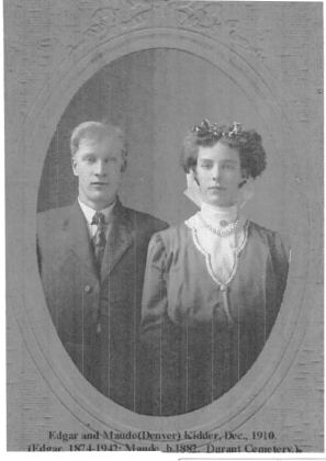 Edgar and Maude (Denver) Kidder, Dec., 1910. (Edgar, 1874–1942; Maude, b. 1882. Durant Cemetery.)