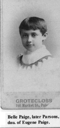 Belle Paige, later Parsons, dau. of Eugene Paige.