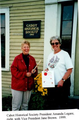 Cabot Historical Society President Amanda Legare, right, with Vice President Jane Brown. 1999.