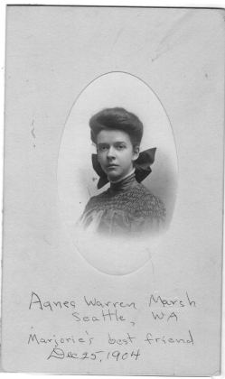 Agnes Warren Marsh, Seattle, WA. Marjorie's best friend, Dec. 25, 1904. Agnes was the daughter of Dr. Warren and grew up in Cabot, a close friend of the Wells…