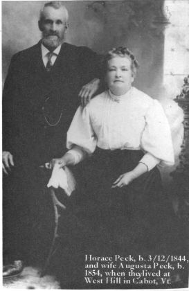 Horace Peck, b. 3/12/1844, and wife Augusta Peck, b. 1854, when they lived at West Hill in Cabot, Vt.