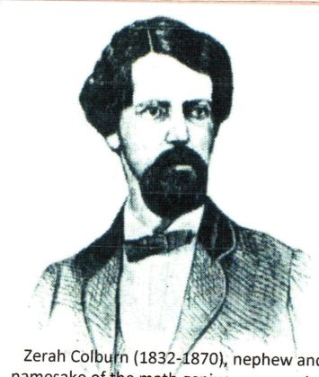 Zerah Colburn (1832–1870), nephew and namesake of the math genius, was a noted engineer and journalist.