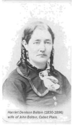 Harriet Denison Bolton (1830–1896), wife of John Bolton, Cabot Plain.