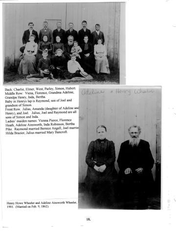Citizens of Cabot, Book 2, Page 18: Wheeler, Henry Howe and wife, Adeline (Ainsworth); Wheelers: Charlie, Elmer, West, Parley, Simon, Hubert, Viena, Florence, Adeline, Henry, Inda, Bertha, Raymond, Julius, Amanda, Joel.
